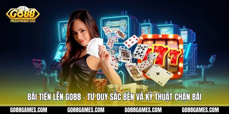 Bài tiến lên Go88