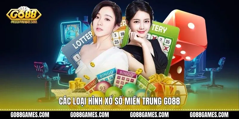 Các loại hình xổ số miền trung Go88