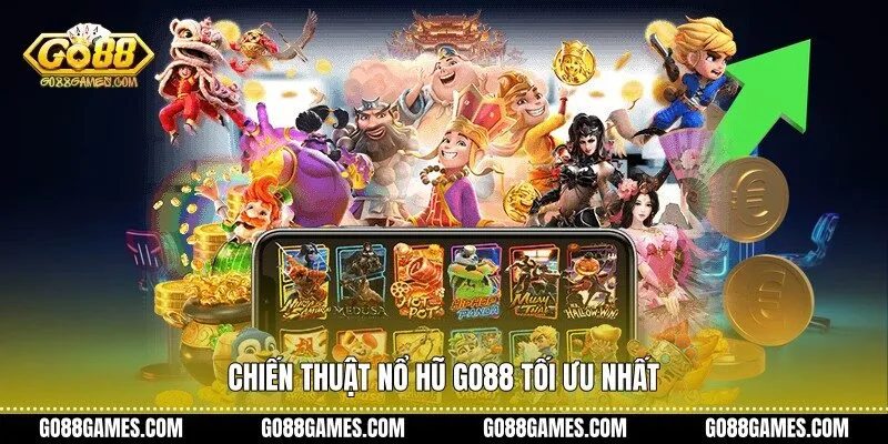 Chiến thuật nổ hũ Go88 tối ưu nhất