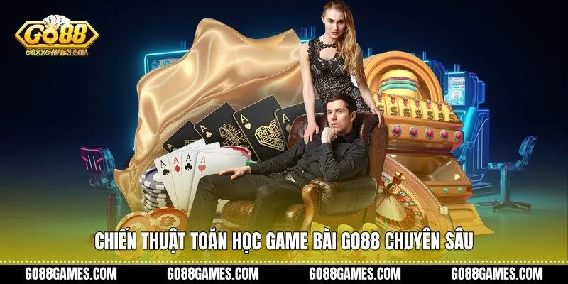 Chiến thuật toán học game bài Go88 chuyên sâu