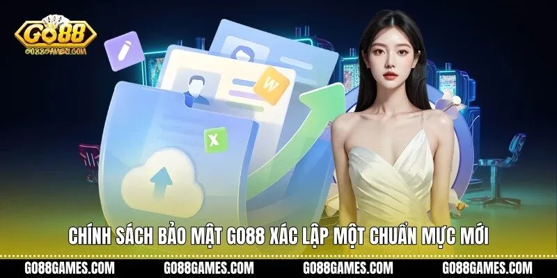 Chính sách bảo mật Go88 xác lập một chuẩn mực mới