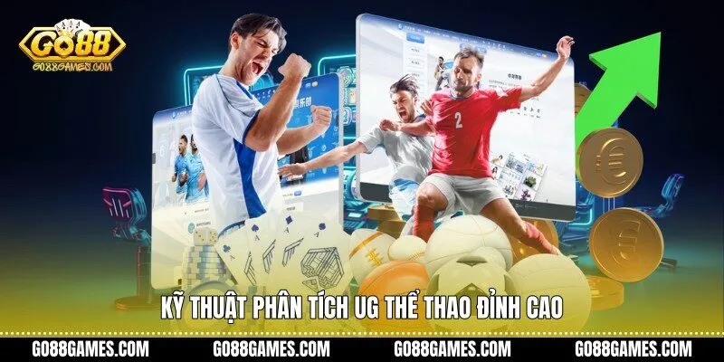 Kỹ thuật phân tích UG thể thao đỉnh cao
