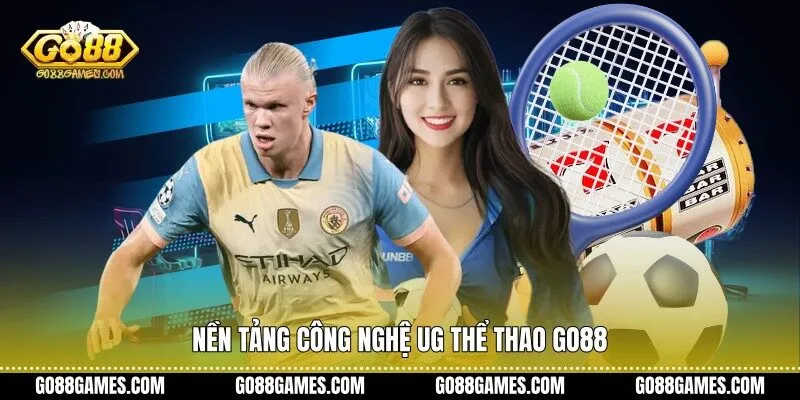 Nền tảng công nghệ UG thể thao Go88