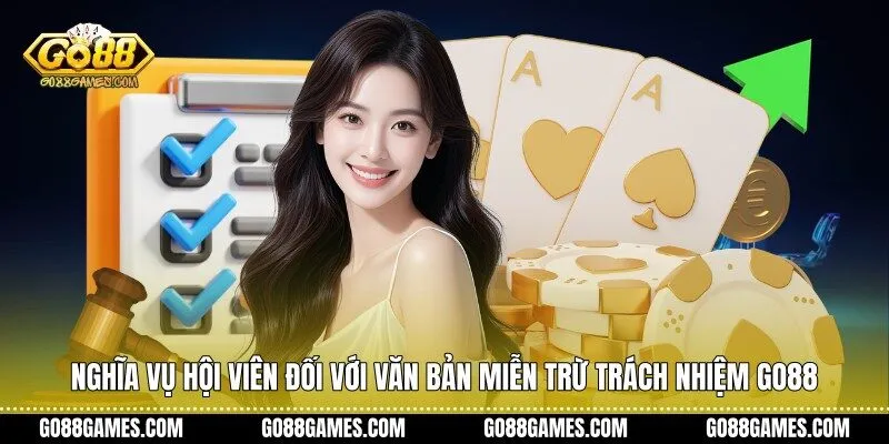 Nghĩa vụ hội viên đối với văn bản miễn trừ trách nhiệm Go88