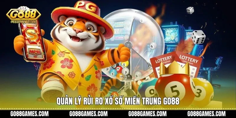 Quản lý rủi ro xổ số miền trung Go88