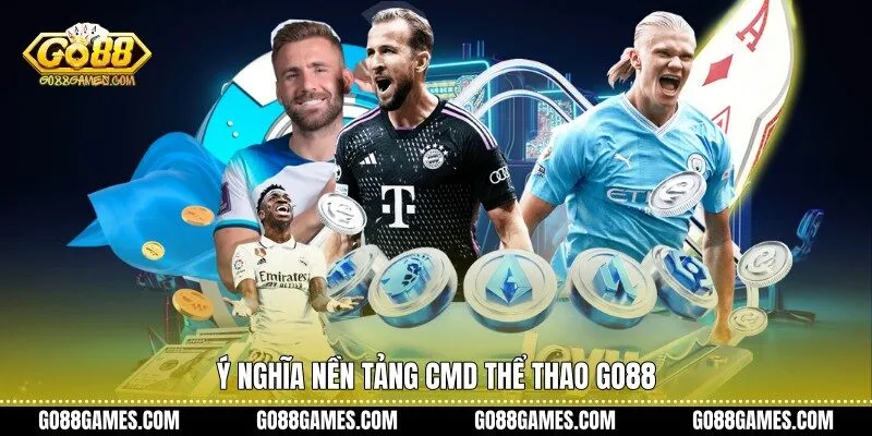 Ý nghĩa nền tảng CMD thể thao Go88